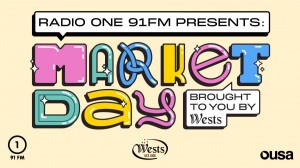 26th September - Radio One 91FM Presents: Market Day - Brought to you by Wests