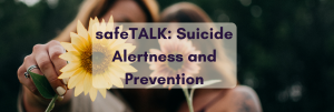 safeTALK - suicide alertness and prevention