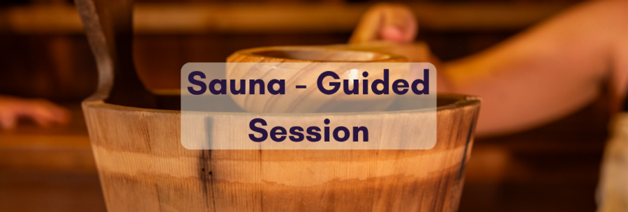 Sauna - Guided Session - SOLD OUT