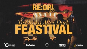 Re:Ori '26 - Te Oraka After Dark Feastival